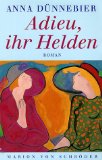 Seller image for Adieu, ihr Helden : Roman. for sale by Antiquariat  Udo Schwrer