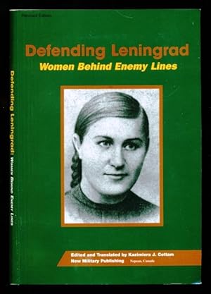 Seller image for Defending Leningrad: Women Behind Enemy Lines - Part I: Inna Konstantinova; Part II: Masha Poryvayeva; Part III: Zoya Kruglova Baiger - Revised Edition for sale by Don's Book Store