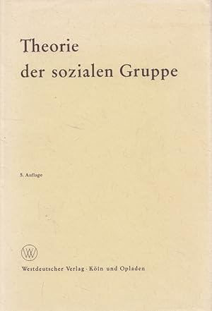 Bild des Verkufers fr Theorie der sozialen Gruppe. [Dt. bers. von Rolf Gruner] zum Verkauf von Versandantiquariat Nussbaum