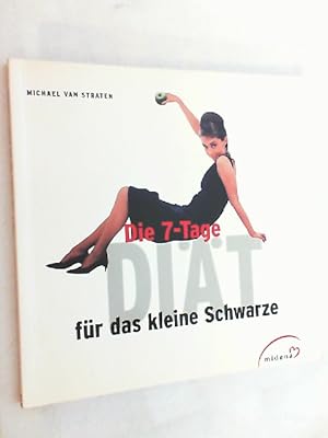 Seller image for Die 7-Tage-Dit frs kleine Schwarze. for sale by Versandantiquariat Christian Back