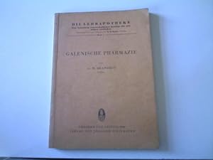 Galenische Pharmazie - Die Lehrapotheke (Band 4 der Reihe), eine Sammlung wissenschaftlicher Beit...