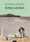 Imagen del vendedor de Soria moria - Premio de Novela Ateneo de Sevilla 2007 a la venta por AG Library