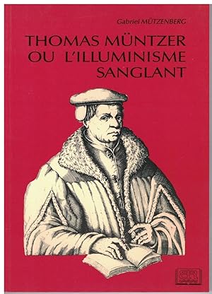 Image du vendeur pour Thomas Mnster ou l'illuminisme sanglant. mis en vente par Rometti Vincent