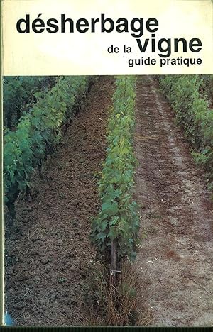 Bild des Verkufers fr DESHERBAGE DE LA VIGNE Guide pratiqu. En Frances. Ilustrado con fotos y dibujos. zum Verkauf von Librera Hijazo