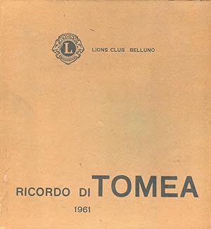 RICORDO DI TOMEA , pittore (Zoppé di Cadore 07.02.1910 - Milano 16.11.1960), Belluno, Lions Club ...