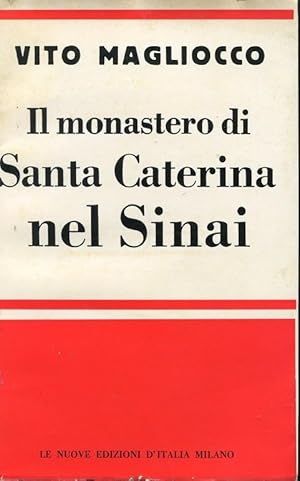 IL MONASTERO DI SANTA CATERINA NEL SINAI, Milano, Le nuove edizioni d'Italia, 1964