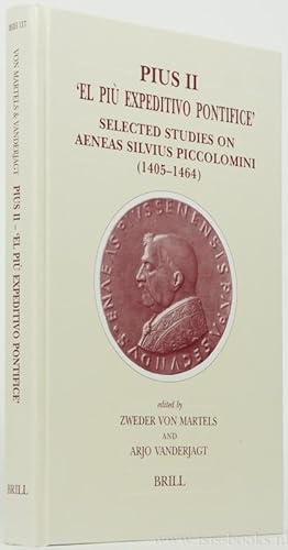 Bild des Verkufers fr Pius II. 'El pi expeditivo pontifice'. Selected studies on Aeneas Silvius Piccololominio (1405-1464). zum Verkauf von Antiquariaat Isis