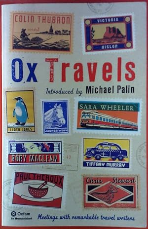 Immagine del venditore per Ox Travels. Meetings of Remarkable Travel Writers. venduto da biblion2