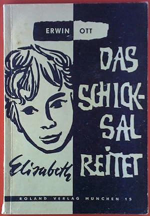 Seller image for Elisabeth / das Schicksal reitet. Zwei Erzhlungen. for sale by biblion2