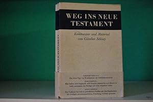 Weg ins Neue Testament. Kommentar und Material. Erster Band: Das Evangelium nach Matthäus, Markus...