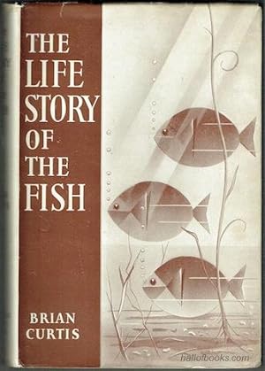 The Life Story Of The Fish: His Morals and Manners