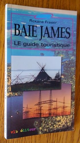 Baie James: le guide touristique