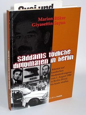 Saddams tödliche Diplomaten in Berlin Attentat auf kurdischen Studentenkongress vom 01. August 19...