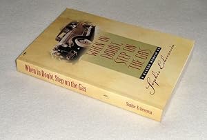 Seller image for When In Doubt, Step On The Gas A Ragged Memoir for sale by Pacific Rim Used Books  LLC