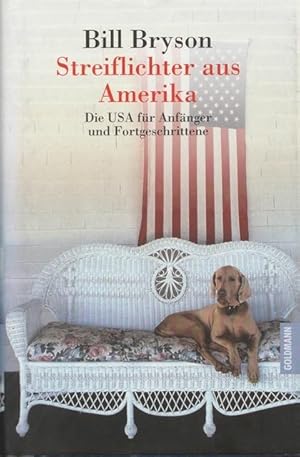 Streiflichter aus Amerika. Die USA für Anfänger und Fortgeschrittene.