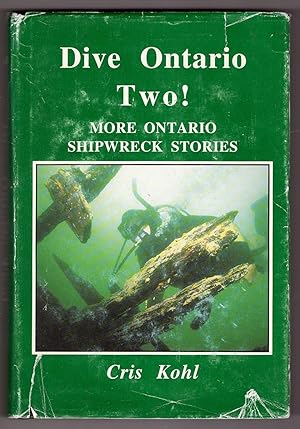 Bild des Verkufers fr Dive Ontario Two! More Ontario Shipwreck Stories zum Verkauf von Ainsworth Books ( IOBA)