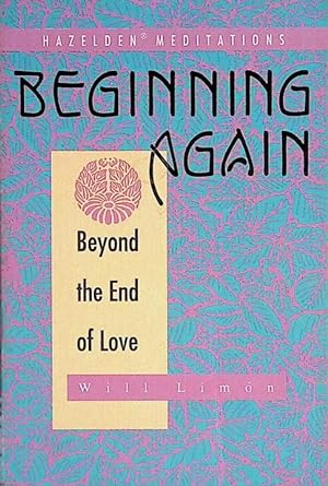 Beginning Again: Beyond the End of Love