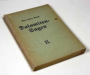 Imagen del vendedor de Dolomiten-Sagen. Sagen und berlieferungen, Mrchen und Erzhlungen der ladinischen und deutschen Dolomitenbewohner. Gesammelt und bearbeitet. Bd. 2. a la venta por Antiquariat Gallus / Dr. P. Adelsberger