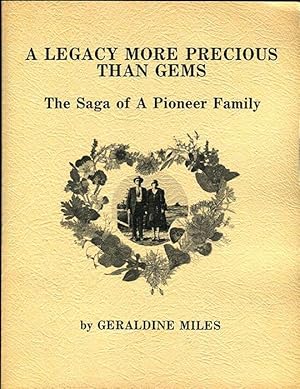 A Legacy More Precious Than Gems: The Saga of A Pioneer Family