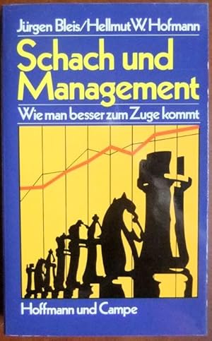 Schach und Management : wie man besser zum Zuge kommt. ; Hellmut W. Hofmann