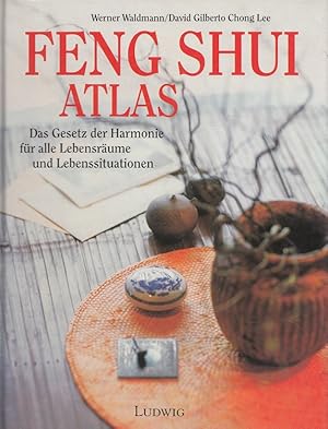 Imagen del vendedor de Feng-Shui-Atlas : das Gesetz der Harmonie fr alle Lebensrume und Lebenssituationen. ; David Gilberto Chong Lee. Unter Mitarb. von Marion Zerbst. Ill. von Roger Kausch. [Red.-Leitung: Reinhard Pietsch] a la venta por Versandantiquariat Nussbaum