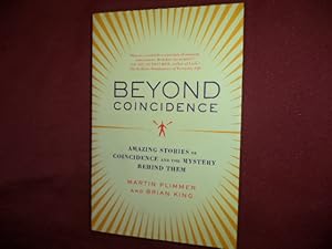 Seller image for Beyond Coincidence. Amazing Stories of Coincidence and the Mystery Behind Them. for sale by BookMine