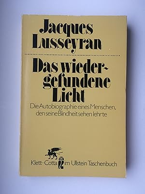 Bild des Verkufers fr Das wiedergefundene Licht. Die Autobiographie eines Menschen, den seine Blindheit sehen lehrte zum Verkauf von Bildungsbuch