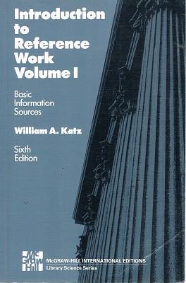 Introduction To Reference Work. Volume 1: Basic Information Sources.