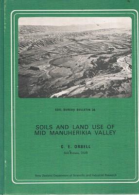 Soils And Land Use Of Mid Manuherikia Valley, Central Otago, New Zealand. (Bulletin 36)