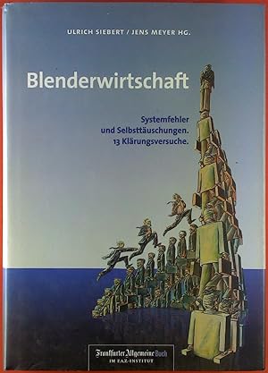 Bild des Verkufers fr Blenderwirtschaft. Systemfehler und Selbsttuschungen. 13 Klrungversuche zum Verkauf von biblion2