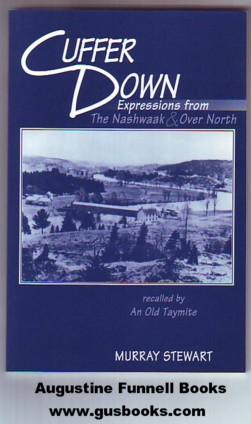 CUFFER DOWN, Expressions from The Nashwaak & Over North, recalled by An Old Taymite (signed)