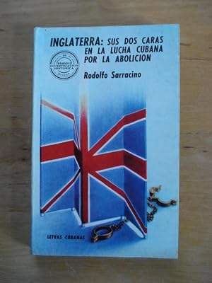 Seller image for Inglaterra : Sus Dos Caras En La Lucha Cubana Por La Abolicion for sale by Antiquariat Birgit Gerl