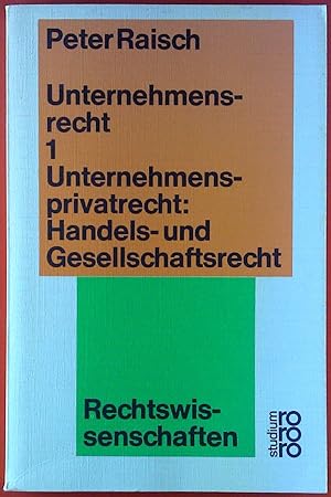 Seller image for Unternehmensrecht 1. Unternehmensprivatrecht: Handels- und Gesellschaftsrecht. Rechtswissenschaften. for sale by biblion2