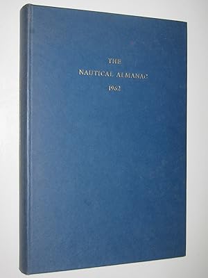 The Nautical Almanac for the Year 1962