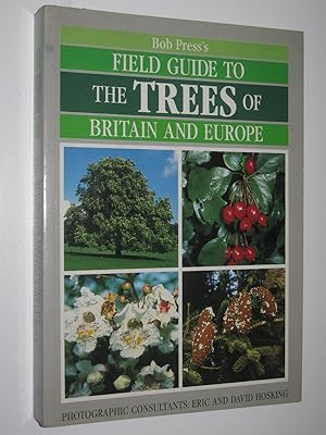 Field Guide to The Trees of Britain and Europe