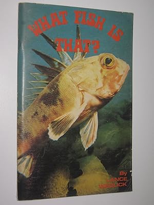 Image du vendeur pour What Fish is That? mis en vente par Manyhills Books