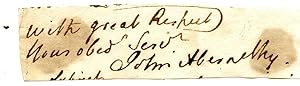 Imagen del vendedor de Subscription to letter, signed "John Aberneth", i.e. clipped signature with end of letter politenesses. a la venta por Richard M. Ford Ltd