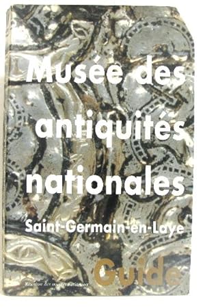 Musée des antiquités nationales Saint-Germain-en-Laye : Guid