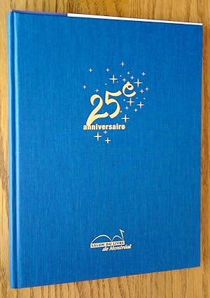 Seller image for 25e anniversaire du Salon du livre de Montral for sale by Livresse