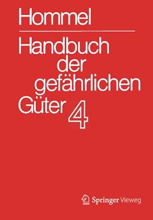 Bild des Verkufers fr Handbuch der gefhrlichen Gter. Band 4: Merkbltter 1206-1612 zum Verkauf von Versandbuchhandlung Kisch & Co.