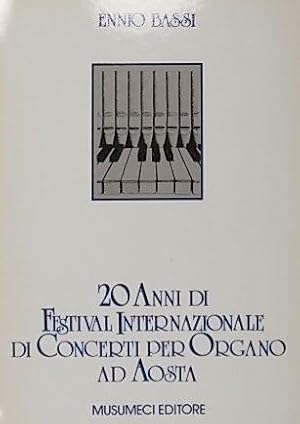 Seller image for Venti anni di Festival internazionale di concerti per organo ad Aosta for sale by Austin Sherlaw-Johnson, Secondhand Music