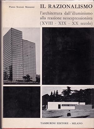 Il razionalismo. L'architettura dall'illuminismo alla reazione neoespressionista (XVIII-XIX-XX se...