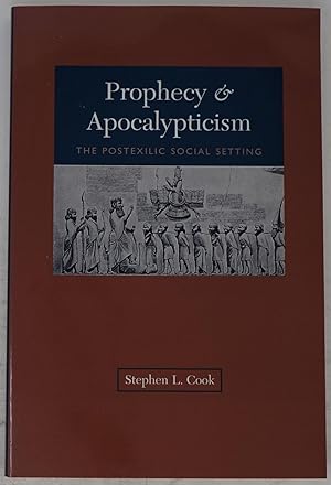 Prophecy & Apocalypticism: The Postexilic Social Setting