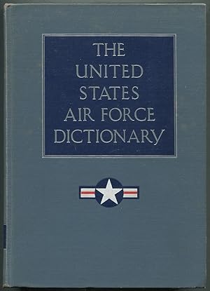 Imagen del vendedor de The United States Air Force Dictionary a la venta por Between the Covers-Rare Books, Inc. ABAA