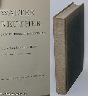 Walter Reuther: labor's rugged individualist