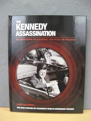 Seller image for The Kennedy Assassination: The Truth Behind the Conspiracy That Killed the President for sale by PsychoBabel & Skoob Books