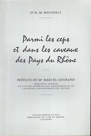 Parmi les ceps et dans les caveaux des Pays du Rhône