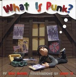 Imagen del vendedor de What Is Punk? a la venta por The Book Faerie