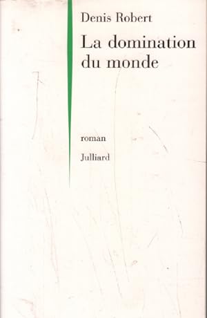 Bild des Verkufers fr La Domination Du Monde zum Verkauf von librairie philippe arnaiz