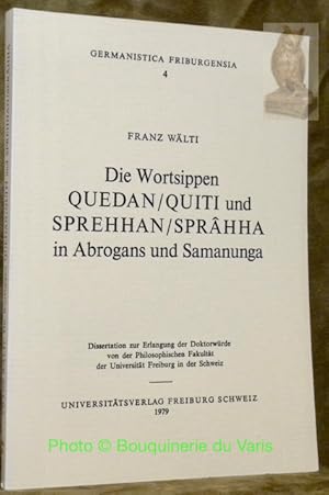 Bild des Verkufers fr Die Wortsippen Quedan/Quiti und Sprehhan/Sprhha in Abrogans und Samanunga. Diss.Germanistica Friburgensia 4. zum Verkauf von Bouquinerie du Varis